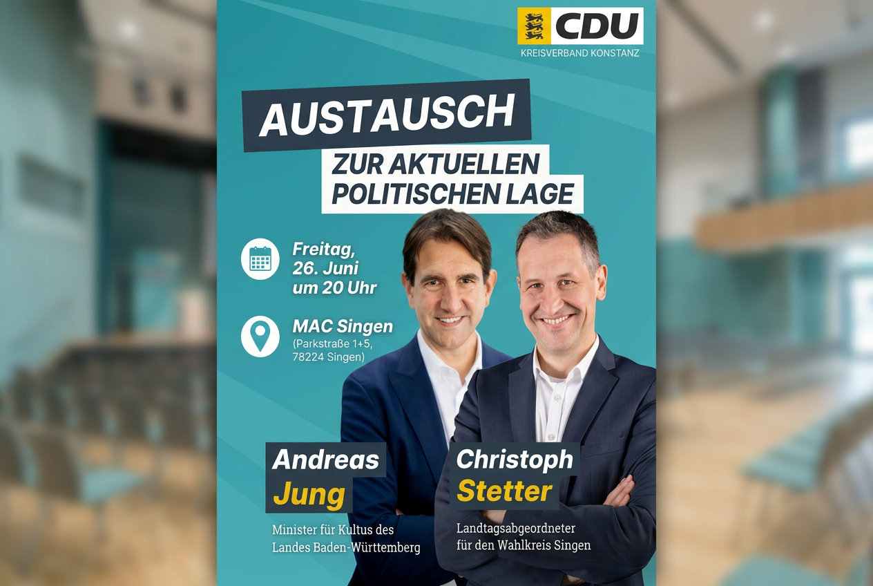 CDU Kreisverband Konstanz lädt zur Diskussion mit Minister Andreas Jung und Christoph Stetter MdL ein