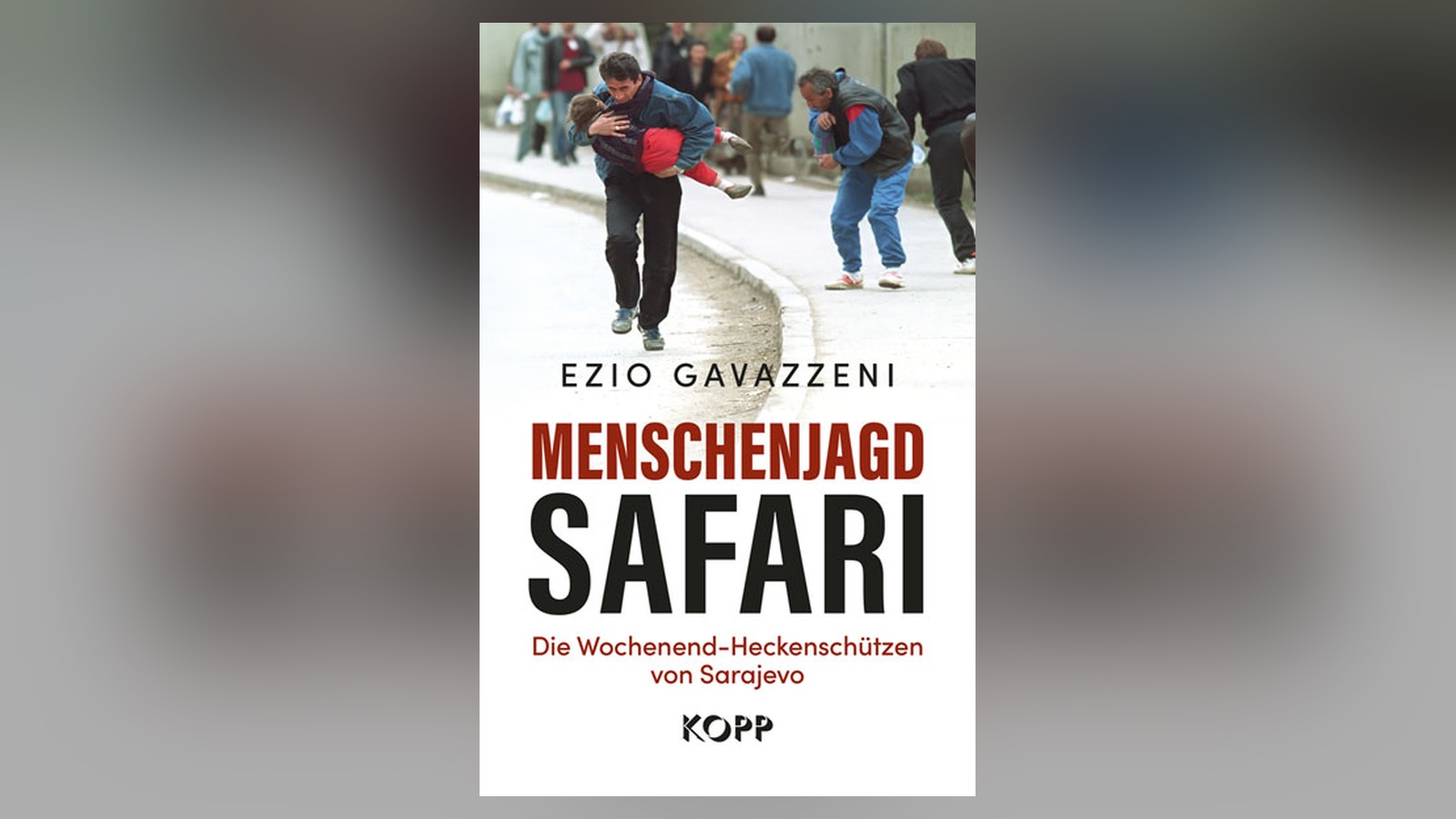 Menschenjagd Safari – Die Wochenend-Heckenschützen von Sarajevo